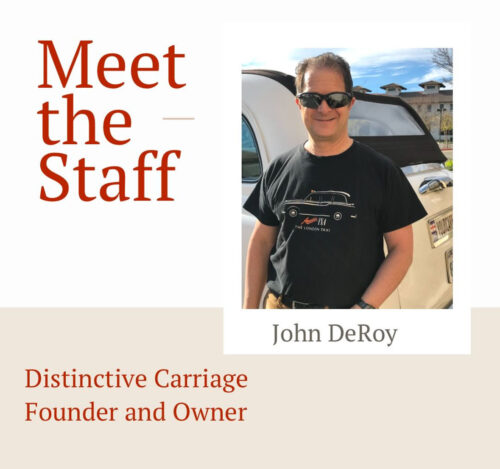 John DeRoy Founder and Owner of Distinctive Carriage.
